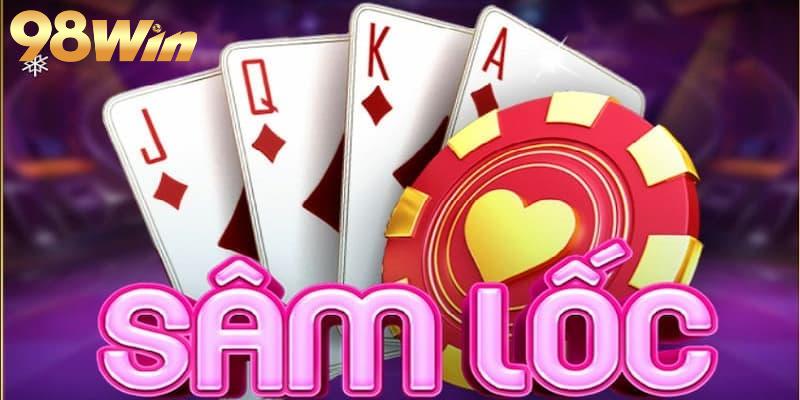 Game bài Sâm lốc – Game bài đổi thưởng kịch tính và hấp dẫn 3 Lý do nên chơi Game Bài Sâm Lốc tại 98WIN?